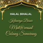 Halal Bihalal Keluarga Besar Mat@wasal Cabang Semarang